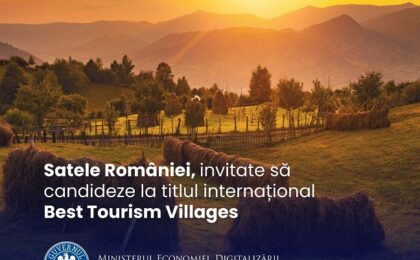 Selecție națională pentru localitățile din România care aspiră la titlul „Best Tourism Villages”
