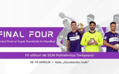 Cupa României la handbal masculin se decernează la Timișoara. Turneul Final 4, sâmbătă și duminică, la Sala "Constantin Jude"