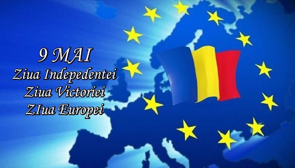 9 Mai - Ziua Europei și Ziua Independenței de Stat a României