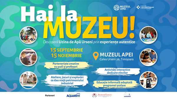 „Hai la Muzeu!”, un proiect cultural al Fundației Aquatim