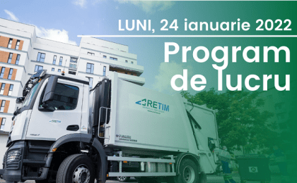 RETIM colectează deșeurile și în data de 24.01.2022, zi liberă legal