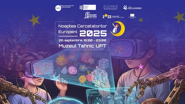 Explorări nocturne, experimente și tururi interactive la Muzeul Tehnic UPT, în Noaptea Cercetătorilor
