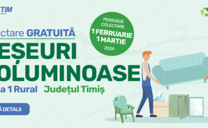 Prima campanie trimestrială din anul 2024 de colectare gratuită a deșeurilor VOLUMINOASE din Zona 1 rural a județului Timiș