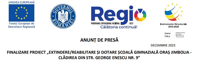 Anunţ de presă - Finalizare Proiect „Extindere/reabilitare și dotare Școală Gimnazială Oraș Jimbolia - Clădirea din str. George Enescu nr. 9”