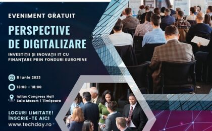 Eveniment gratuit pentru IMM-uri la Timișoara: Perspective de Digitalizare - Investiții și inovații cu finanțare prin Fonduri Europene