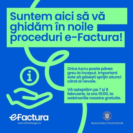 Ministerul Finanţelor organizează webinarii pe tema implementării e-Factura