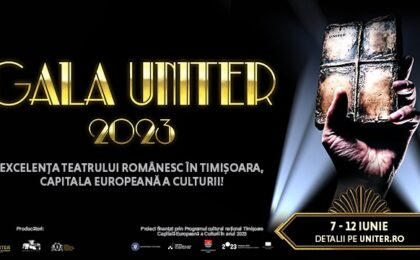 Gala Premiilor UNITER 2023 se va desfășura la Timișoara. Producțiile nominalizate la categoria "Cel mai bun spectacol al anului 2022"
