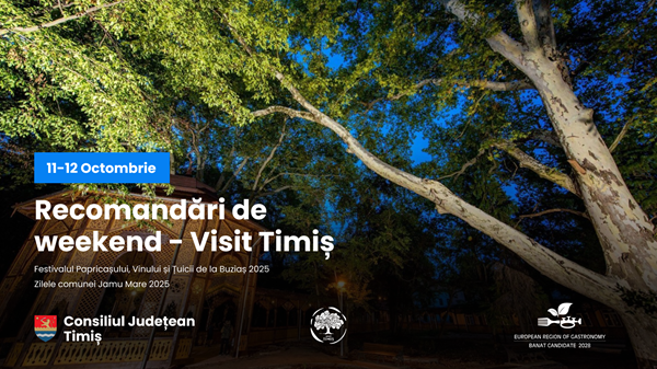 Recomandări de weekend  ale Asociației Visit Timiș - Festivalul Papricașului, Vinului și Țuicii de la Buziaș, Zilele Comunei Jamu Mare