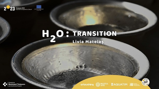 „H2O: Transition'', la Muzeul Apei din Timişoara