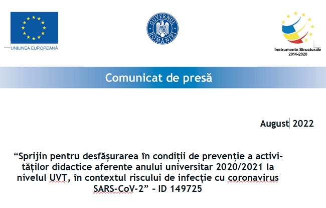 Comunicat de presă - “Sprijin pentru desfășurarea în condiții de prevenție a activităților didactice aferente anului universitar 2020/2021 la nivelul UVT, în contextul riscului de infecție cu coronavirus SARS-CoV-2” – ID 149725