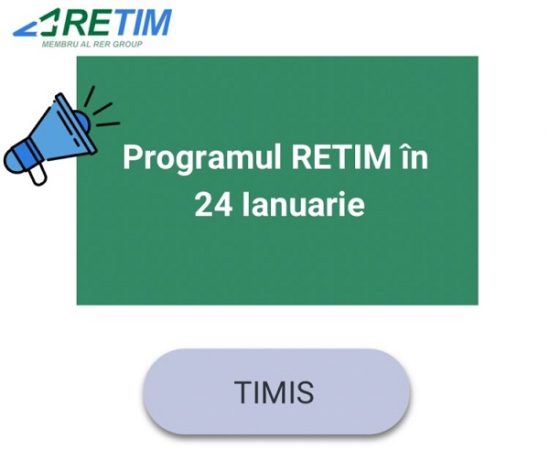 Programul de lucru RETIM în data de 24 ianuarie 2023