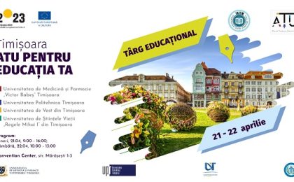 Târgul educațional al universităților de stat din Timișoara, pe 21 și 22 aprilie