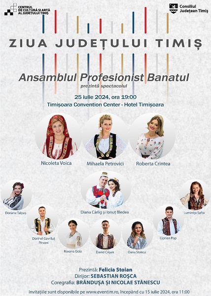 Sărbătorim Ziua Județului Timiș! Spectacol extraordinar cu Ansamblul Profesionist Banatul și invitații săi